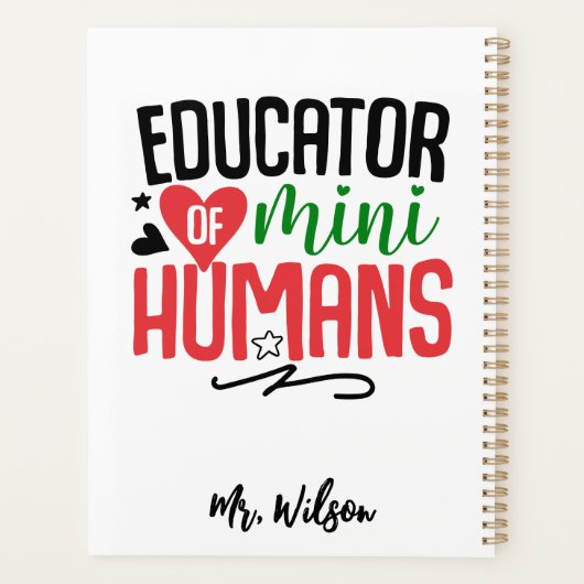 Educator of Mini Humans Notebook – Funny Teacher  Planer (Rückseite)