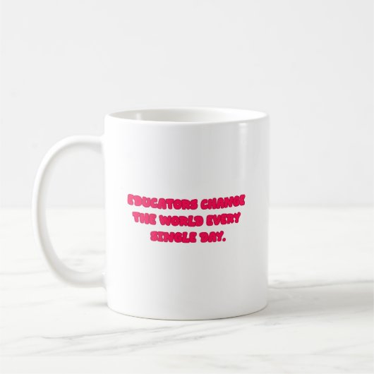 Educators Change The World Teacher Design Kaffeetasse (Links)