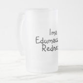 Edumacated Redneck Mattglas Bierglas (Vorderseite Links)