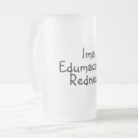 Edumacated Redneck Mattglas Bierglas (Vorderseite Links)
