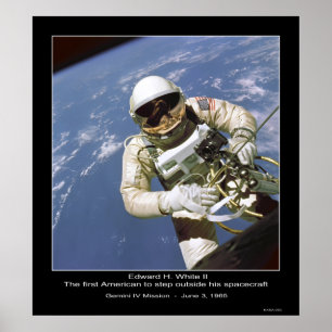 Edward H. White - der erste Amerikaner, zum zu Poster