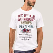 Eeg Technologe weiß alles T-Shirt (Vorderseite)