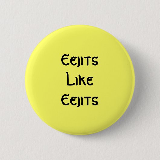 Eejits mögen Eejits: Knopf Button (Vorderseite)