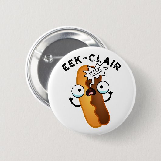 Eek-clair Funny Eclair Pun Button (Vorne & Hinten)