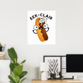 Eek-clair Funny Eclair Pun Poster (Heimbüro)