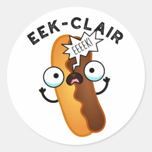 Eek-clair Funny Eclair Pun Runder Aufkleber