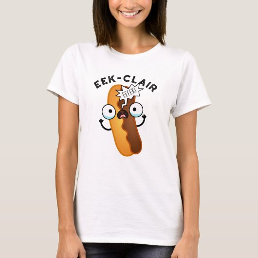 Eek-clair Funny Eclair Pun T-Shirt (Vorderseite)
