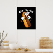 Eek-clair Lustiger Eclair-Wortwitz Dunkler Hinterg Poster (Küche)