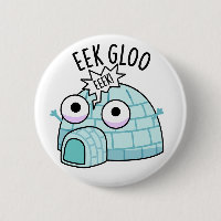 Eek-gloo Funny Iglu Pun