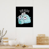 Eek-gloo Funny Iglu Pun Dark BG Poster (Küche)