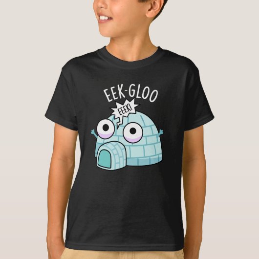 Eek-gloo Funny Iglu Pun Dark BG T-Shirt (Vorderseite)