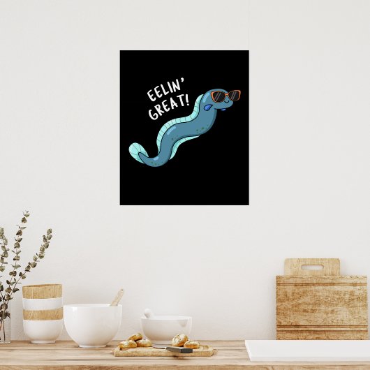 Eelin Great Funny Slippery Eel Pun Dark BG Poster (Küche)