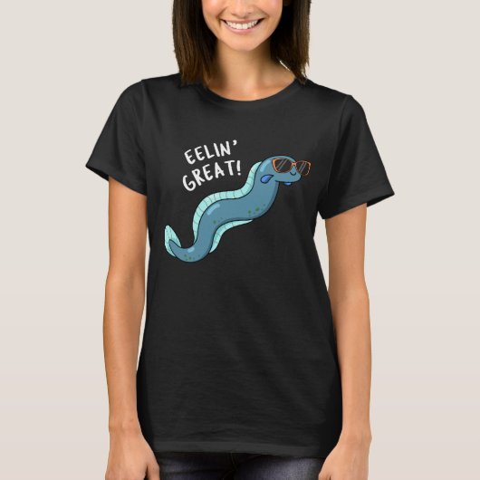 Eelin Great Funny Slippery Eel Pun Dark BG T-Shirt (Vorderseite)