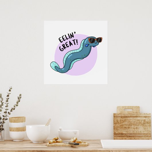 Eelin Great Funny Slippery Eel Pun Poster (Küche)