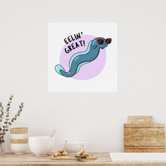 Eelin Great Funny Slippery Eel Pun Poster (Küche)
