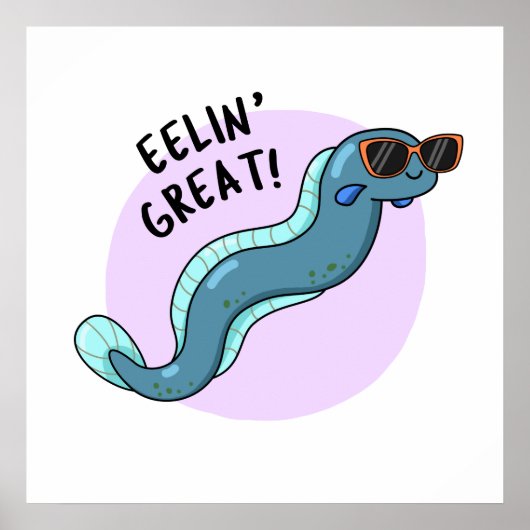Eelin Great Funny Slippery Eel Pun Poster (Vorne)