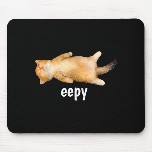 Eepy Cat Meme Funny Sleepy Cat Viral Gen Z Sarcast Mousepad (Vorne)