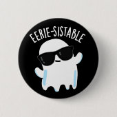 Eerie-resistent Funny Ghost Pun Dark BG Button (Vorderseite)