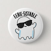Eerie-resistenter Funny Ghost Pun Button (Vorderseite)