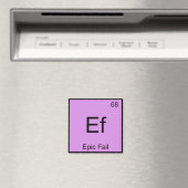 Ef - Epic Versag Chemistry Element Symbol Meme T-S Magnet (In Situ (Geschirrspüler))