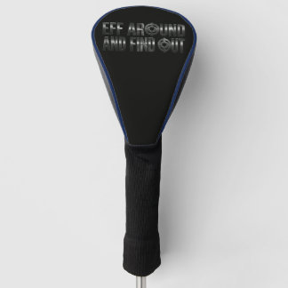 Eff Around and Find Out – Waffenmetall. Golf Headcover