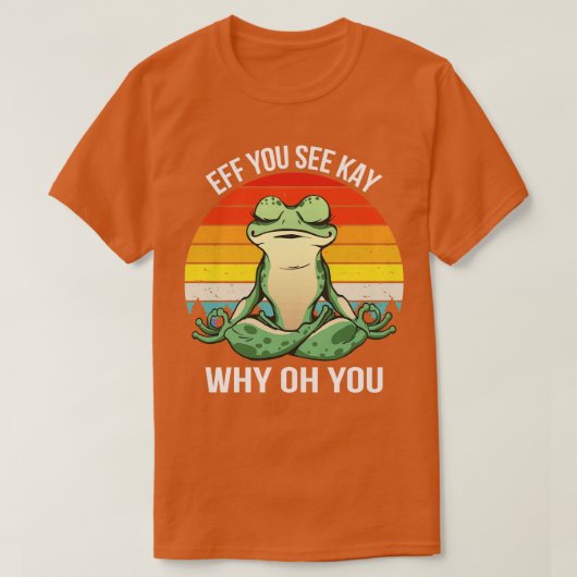 Eff du Kay siehst, warum du Frosch IV IV? T-Shirt (Design vorne)