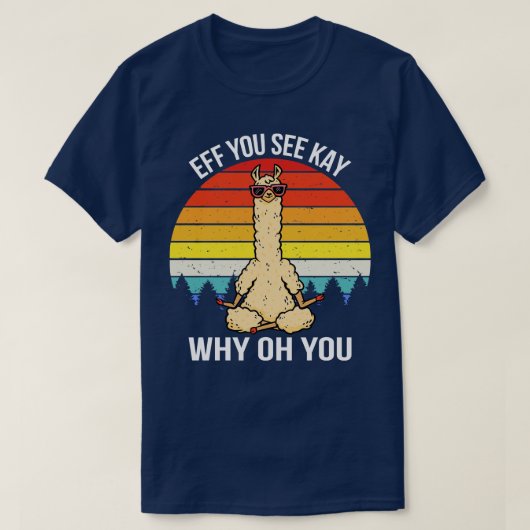Eff du Kay siehst warum du Llama T-Shirt (Design vorne)