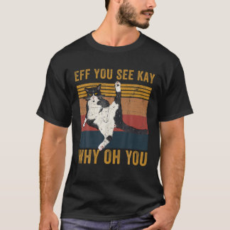 Eff Du Siehst Kay Warum Oh Du Katze Retro Vintage T-Shirt