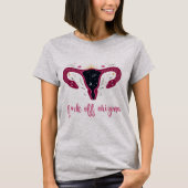 Eff Off Arizona Celestial Uterus Pro Choice T-Shirt (Vorderseite)
