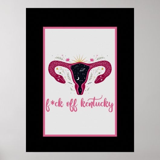 Eff Off Kentucky Celestial Uterus Pro Choice Poster (Vorne)