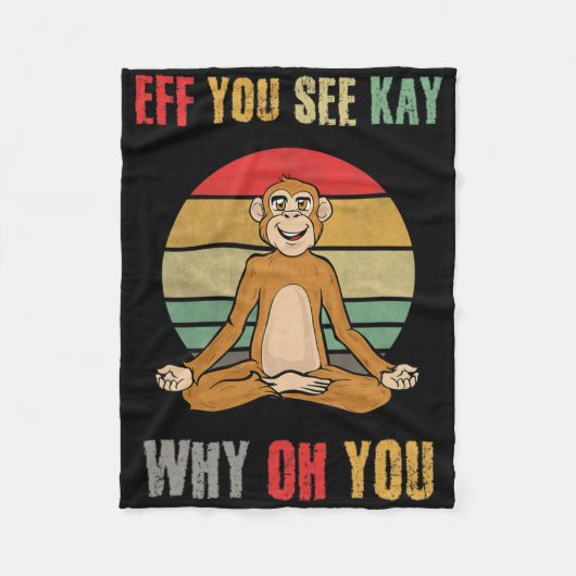 Eff Sie sehen Kay Warum Oh Sie lustiger Affe Yoga  Fleecedecke (Vorderseite)