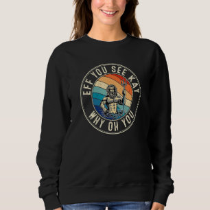 Eff You See Kay Retro 80er Poseidon Sweatshirt