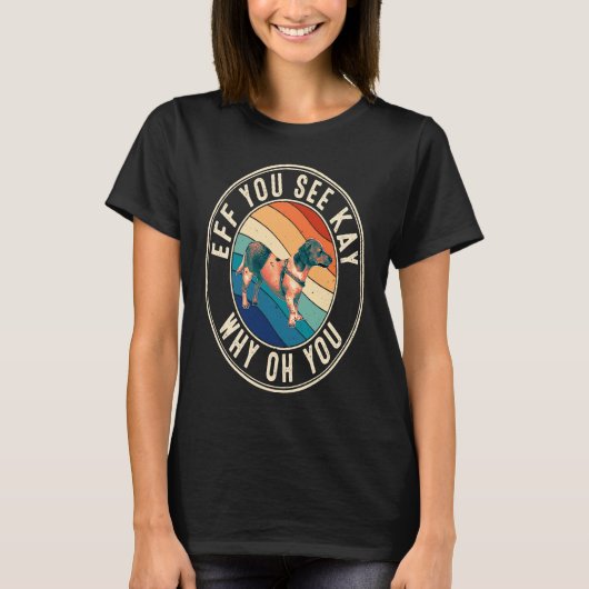 Eff You See Kay Retro 80s Chiweenie T-Shirt (Vorderseite)