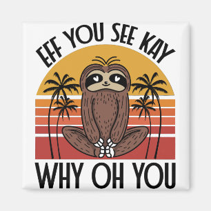 Eff You See Kay Why Oh Du Lustiger Yogi-Geschenk-P Magnet