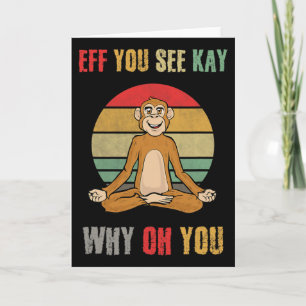Eff You See Kay Why Oh You Funny Monkey Yoga Vinta Karte