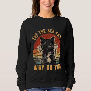 Eff you see Kay Why Oh you Vintag Yoga Cat Lover Sweatshirt