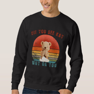 Eff you see Kay Why Oh You Yoga Sweatshirt