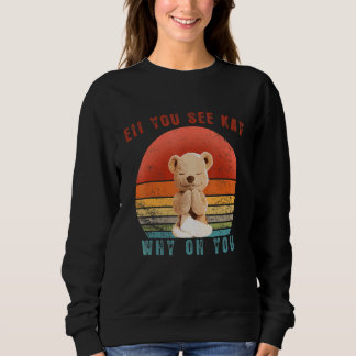 Eff you see Kay Why Oh You Yoga Sweatshirt