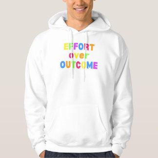 Effort-geht-über-Ergebnis Motivations-Shirt Hoodie
