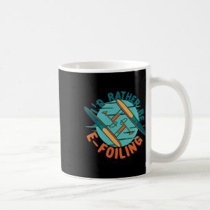 Efoil Elektrisches Tragflügelboot Ich bin lieber E Kaffeetasse