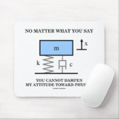 Egal, was man sagt, man kann Physik nicht schädige Mousepad (Mit Mouse)