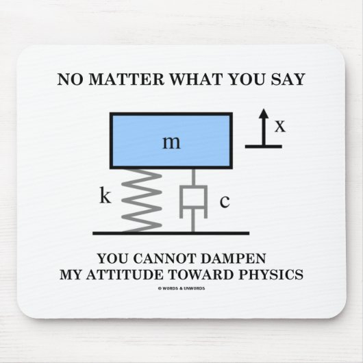 Egal, was man sagt, man kann Physik nicht schädige Mousepad (Vorne)