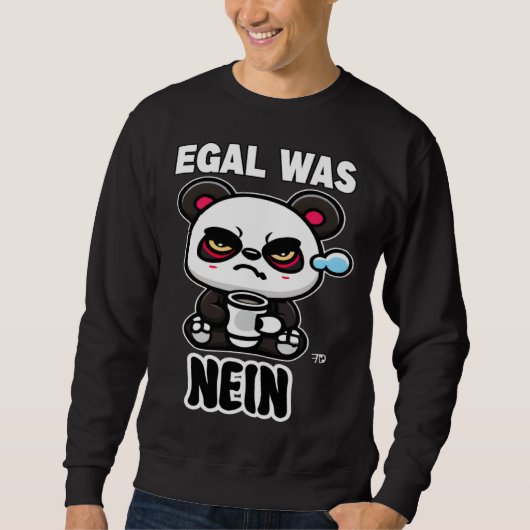 egal was nein Grumpy Panda Sweatshirt (Vorderseite)