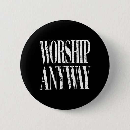 Egal wie christlicher Glaube irrationaler Spruch Button (Vorderseite)