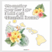Egal wie weit ich gehe, rufe ich immer noch Hawaii Aufkleber (Blatt)