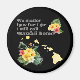 Egal wie weit ich gehe, rufe ich immer noch Hawaii Magnet