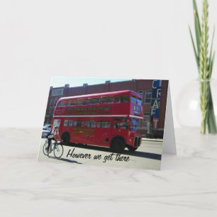 Egal, WIE WIR DORT KOMMEN - LASSEN SIE UNS BALD DO Feiertagskarte