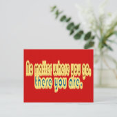 Egal wohin Sie gehen, Sie sind Design Postkarte (Stehend Vorderseite)