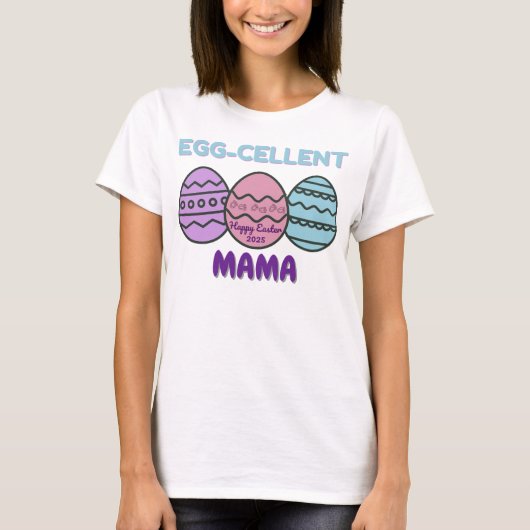 Egg-cellent MaMa T-Shirt (Vorderseite)