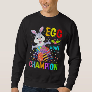 Egg Hunt Champion Bunny Oaster Day Sweatshirt